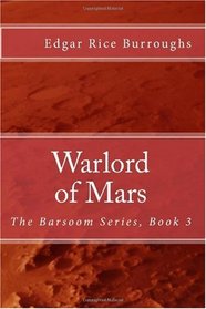 Warlord of Mars: The Barsoom Series, Book 3