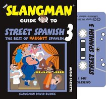 Street Spanish 3 (Slangman Guides)