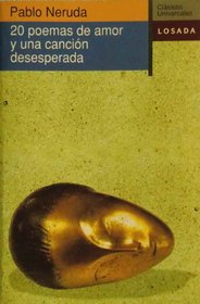 20 Poemas de Amor y Una Cancion Desesperada (Spanish Edition)