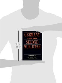 Germany and the Second World War: Volume VI: The Global War