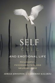 Self and Emotional Life: Philosophy, Psychoanalysis, and Neuroscience (Insurrections: Critical Studies in Religion, Politics, and Culture)