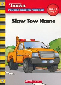 Slow Tow Home (Tonka Phonics Reading Program)