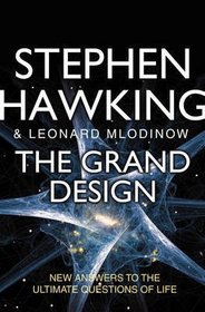 The Grand Design: New Answers to the Ultimate Questions of Life