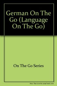 German on the Go (On the Go Language Package/Level 1)