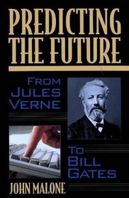 Predicting the Future: From Verne to Bill Gates