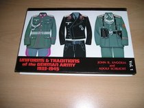 Uniforms & Traditions of the German Army 1933-1945