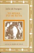 Julia de Burgos: Yo misma fui mi ruta (Coleccion Clasicos Huracan)