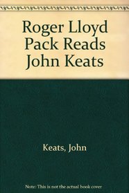 Roger Lloyd Pack Reads John Keats