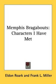 Memphis Bragabouts: Characters I Have Met