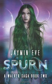 Spurn: A Walker Saga Book Two