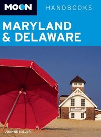 Moon Maryland and Delaware (Moon Handbooks)