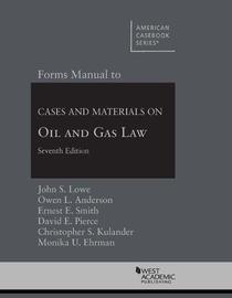 Forms Manual to Cases and Materials on Oil and Gas Law (American Casebook Series)