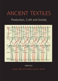 Ancient Textiles: Production, Crafts and Society