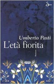 L'eta fiorita (Scritture) (Italian Edition)