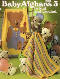 Baby Afghans 3 to Knit and Crochet (Leisure Arts Leaflet, No 181)