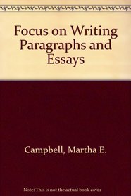 Focus on Writing Paragraphs and Essays