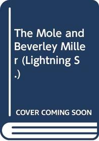 The Mole and Beverley Miller (Lightning)