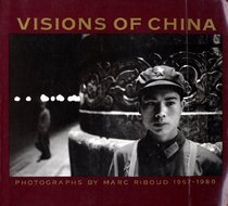 Visions of China: Photographs, 1957-1980
