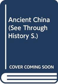 Ancient China (See Through History)