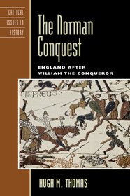 The Norman Conquest: England after William the Conqueror (Critical Issues in History)