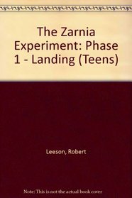The Zarnia Experiment: Phase 1 - Landing (Teens)