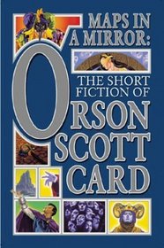 Maps in a Mirror: The Short Fiction of Orson Scott Card