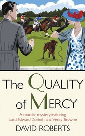 The Quality of Mercy: A Murder Mystery Featuring Lord Edward Corinth and Verity Browne