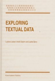 Exploring Textual Data (Text, Speech and Language Technology)