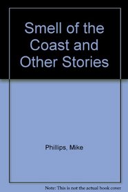 Smell of the Coast and Other Stories