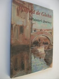 Wilfrid De Glehn: A Painter's Journey - John Singer Sargent's Painting Companion