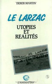Larzac: Utopies et realites (Collection Alternatives paysannes) (French Edition)