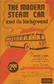 The Modern Steam Car and Its Background: With a Supplement on Historical Steam Cars