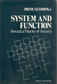 System and Function: Toward a Theory of Society (Studies in Anthropology)
