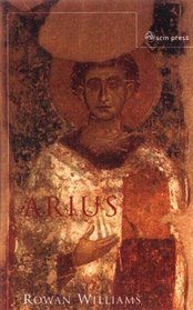 Arius: Heresy and Tradition