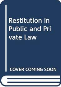 Restitution in Public and Private Law