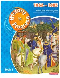 History in Progress: (1066-1603): Pupil Bk. 1