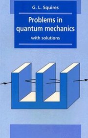 Problems in Quantum Mechanics : With Solutions