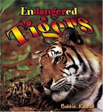 Endangered Tigers (Earth's Endangered Animals)