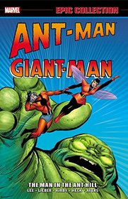 Ant-Man/Giant-Man Epic Collection: The Man in the Ant Hill (Epic Collection: Ant-Man Giant-Man)