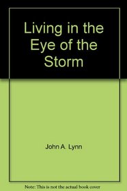 Living in the Eye of the Storm