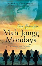 Mah Jongg Mondays: a memoir about friendship, love, and faith