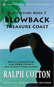 Blowback: Treasure Coast (Gun Culture)