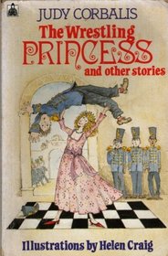 The Wrestling Princess and Other Stories