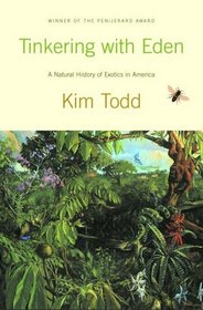 Tinkering with Eden: A Natural History of Exotics in America