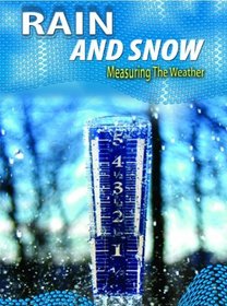 Rain and Snow (Measuring the Weather)