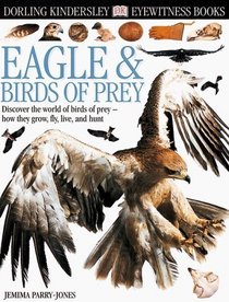 Eyewitness: Eagles  Birds of Prey