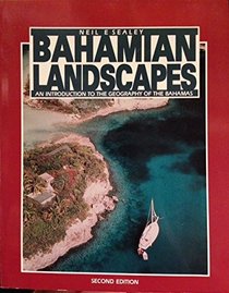 Bahamian Landscapes: An introduction to the Geography of the Bahamas