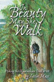 In Beauty May She Walk; Hiking the Appalachian Trail at 60