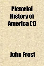 Pictorial History of America (1)