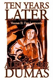 Ten Years Later Volume II: The Labyrinth